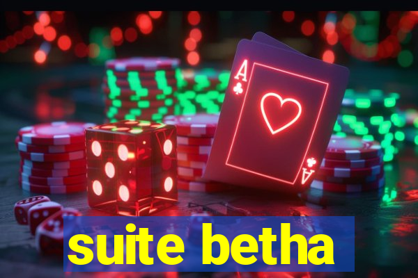 suite betha